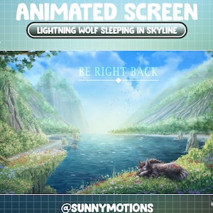 May include: A digital illustration of a wolf sleeping on a grassy cliff overlooking a lake. The sky is blue and there are mountains in the background. The text "BE RIGHT BACK" is written in white letters on a blue background.