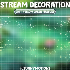 Animated Stream Decoration Soft Yellow Green Fairies Flying / Fireflies / Glowing Particles / Kawaii Twitch Overlay /Dust Bokeh Addon Stream