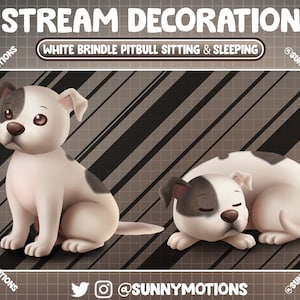May include: Two cartoon white and brown pit bull puppies. One is sitting and looking to the left. The other is lying down with its eyes closed. The background is a brown and black striped pattern. The text "STREAM DECORATION WHITE BRINDLE PITBULL SITTING & SLEEPING @SUNNYMOTIONS" is at the top of the image.