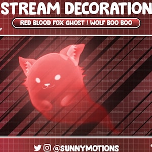 Könnte beinhalten: Ein roter, durchsichtiger Fuchsgeist mit weißen Augen und einer schwarzen Nase. Der Geist schwebt vor einem rot-schwarz karierten Hintergrund. Der Text "STREAM DECORATION" befindet sich oben im Bild, und der Text "RED BLOOD FOX GHOST / WOLF BOO BOO" befindet sich darunter. Der Text "@SUNNYMOTIONS" befindet sich unten im Bild.