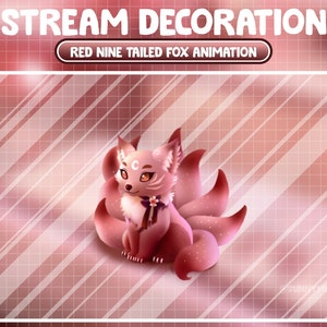 May include: A digital illustration of a red nine-tailed fox animation. The fox has a white chest, a crescent moon on its forehead, and a flower on its neck. The background is a gradient of pink and white stripes with the text "STREAM DECORATION" and "RED NINE TAILED FOX ANIMATION".