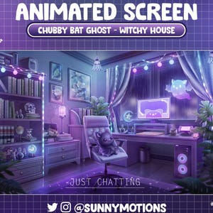 May include: An animated screen featuring a witchy house theme with a chubby bat ghost. The scene includes a desk with a computer, a bookshelf, and a chair with a bat plush. The text "JUST CHATTING" is visible. The color scheme is purple and blue.