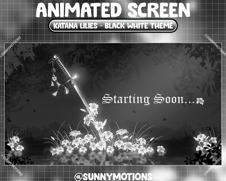 Puede incluir: Pantalla animada en blanco y negro con el texto "KATANA LILIES - BLACK WHITE THEME" y "Starting Soon..." Una katana est&aacute; en el suelo con flores blancas en primer plano.