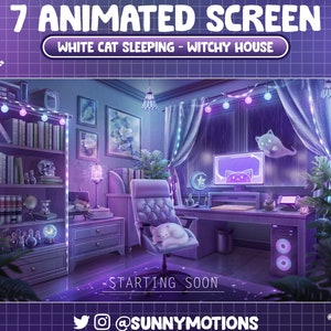 May include: A purple and blue animated screen featuring a white cat sleeping in a chair. The screen displays the text "7 ANIMATED SCREEN" and "WHITE CAT SLEEPING - WITCHY HOUSE". The screen also includes the text "STARTING SOON" and "@SUNNYMOTIONS".