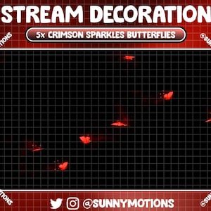 Könnte beinhalten: Ein schwarzer Hintergrund mit einem roten Gittermuster. Der Text "STREAM DECORATION 5x CRIMSON SPARKLES BUTTERFLIES" befindet sich oben im Bild. Es gibt acht rote Schmetterlinge mit Glitzer, die über das Bild verteilt sind. Der Text "@SUNNYMOTIONS" befindet sich unten im Bild.