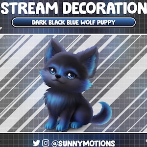 May include: Digital illustration of a dark blue and black wolf puppy with bright blue accents. The image is labeled "STREAM DECORATION" and "DARK BLACK BLUE WOLF PUPPY". The illustration has a cute, cartoonish style.