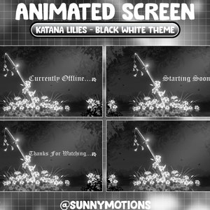 Puede incluir: Pantalla de animaci&oacute;n con un tema en blanco y negro que presenta una katana y lirios blancos. El texto "Currently Offline..." se muestra en la pantalla superior izquierda. El texto "Starting Soon..." se muestra en la pantalla superior derecha. El texto "Thanks For Watching..." se muestra en la pantalla inferior izquierda. El texto "@SUNNYMOTIONS" se muestra en la parte inferior central de la imagen.