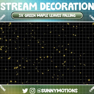 Animated Stream Decoration: Green Maple Leaves Falling Down, Cozy Autumn Themed / Magical Fall / Spirit Flower Petal / Kawaii Twitch Overlay