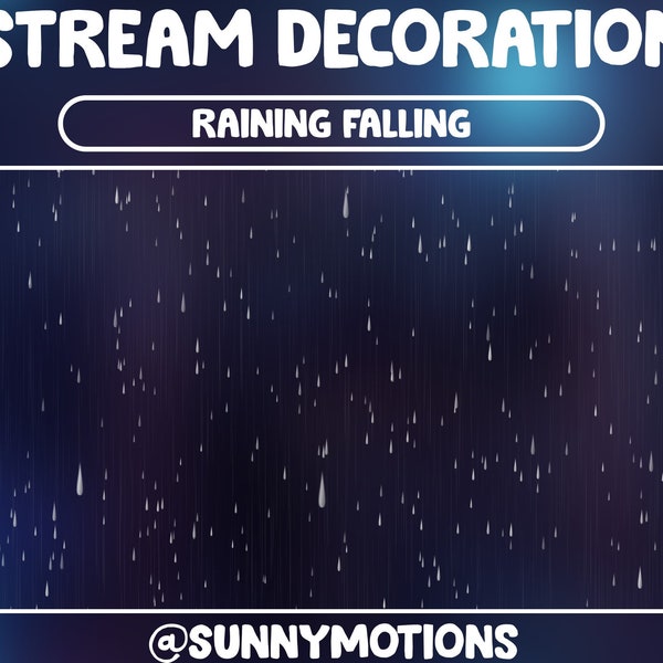 Animated Stream Decoration Rain Falling / Light Heavy Rainy / Raining Showers / Kawaii Twitch Overlay / Weather Effect Natural Add-on Stream