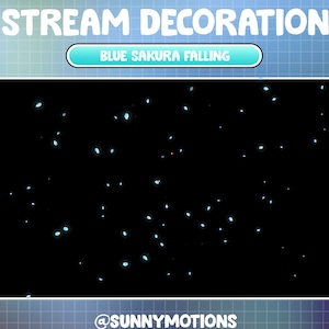 May include: Blue glowing particles falling on a black background. The text "BLUE SAKURA FALLING" is on a light blue button at the top of the image. The text "@SUNNYMOTIONS" is at the bottom of the image.