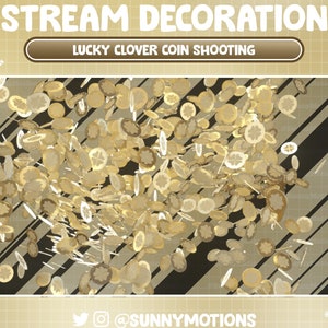 May include: A digital illustration of a stream decoration with a gold background and black stripes. The text "LUCKY CLOVER COIN SHOOTING" is displayed in a brown rectangle. The image features a large number of gold coins with a four-leaf clover design.