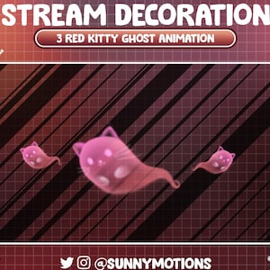 3 Animated Stream Decoration: Aesthetic Kitty Ghost Flying Screen, Scary Cat Floating, Red Dead Kitty Add-on Twitch Overlay Alerts, Camera