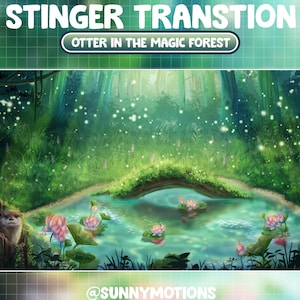 Animated Stream Stinger Transition / Otter In The Hole Tree Twitch Overlay / Magic Yellow Fairy Theme / Lotus Pond, River In Forest Day Time