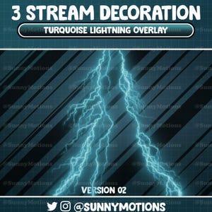 Peut inclure: Une superposition d'éclair turquoise pour le streaming, avec un fond à rayures noires et blanches et le texte "3 STREAM DECORATION" et "TURQUOISE LIGHTNING OVERLAY".