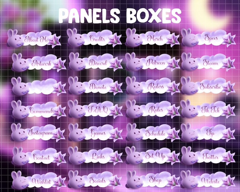 May include: A set of 20 purple and white Twitch panels featuring bunny illustrations and text labels such as "About Me", "Credits", "Merch", "Specs", "Artwork", "Discord", "Patreon", "Steam", "Donate", "Rulers", "Subscribe", "Commands", "FAQ", "Rules", "Tik Tok", "Instagram", "Games", "Schedule", "Tip", "Contact", "Links", "Set Up", "Twitter", "Wishlist", "Socials", "Shop", and "Website".