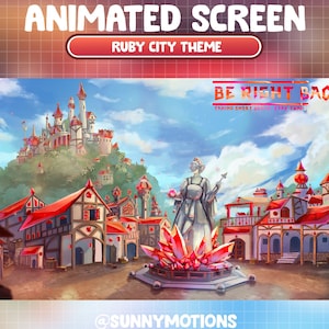 May include: Animated screen with a Ruby City theme. The image shows a detailed illustration of a fantasy town with red-roofed buildings, a large castle on a hill, and a statue. The text "BE RIGHT BACK" is displayed with the tagline "TAKING SHORT BREAK, STAY TUNED".