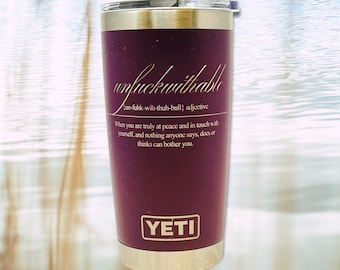 Unfuckwithable Yeti, Unfuckwithable Tumbler