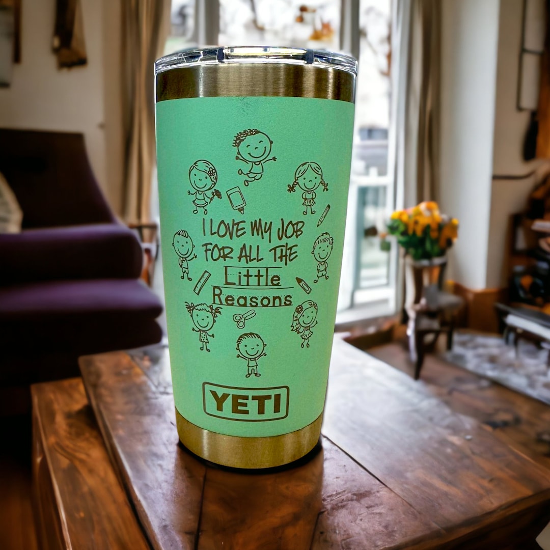 i-love-my-job-for-the-little-reasons-yeti-rambler-i-love-my-job-for
