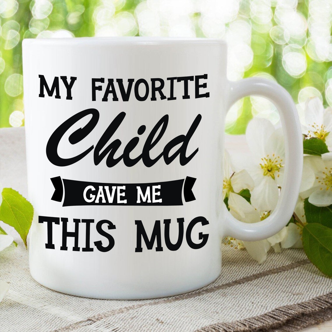 My Favourite Child Gave Me This Mug Novelty Cup Gift Present Etsy