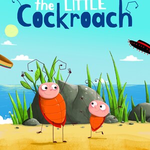 May include: A children's book cover with the title "The Little Cockroach" in blue letters. Two cartoon cockroaches are standing on a beach with a blue sky and white clouds in the background. The text "written by Susie Violet" and "illustrations Alex Patrick" is at the bottom of the cover.