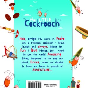 May include: A colourful book cover featuring a cartoon cockroach character called Pedro. The book is titled "The Little Cockroach" and includes the text "Hola, amigo! My name is Pedro, I am a Mexican cockroach - Brave, lovable and always looking for fun, I love Mexico, but I want to see the world! Amazing things happened to me and my friend, Enrico, when we decided to leave our home in search of ADVENTURE..."