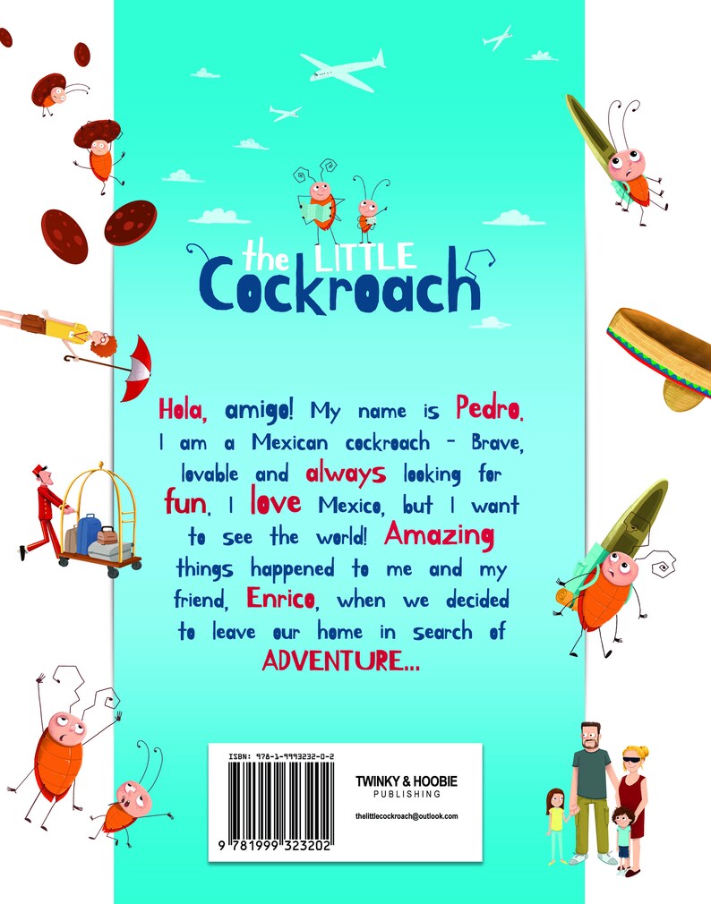 May include: A colourful book cover featuring a cartoon cockroach character called Pedro. The book is titled "The Little Cockroach" and includes the text "Hola, amigo! My name is Pedro, I am a Mexican cockroach - Brave, lovable and always looking for fun, I love Mexico, but I want to see the world! Amazing things happened to me and my friend, Enrico, when we decided to leave our home in search of ADVENTURE..."