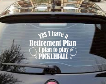 Yes I Have A Retirement Plan- Decal (we can do custom also, send us an idea!!!)