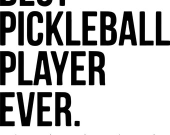 Best Pickleball Player Ever Decal