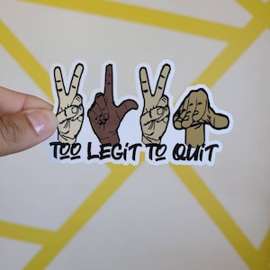 Too Legit To Quit | Cute Sticker | Funny Sticker | Hip Hop | Throwback Stickers | Speech Language Pathologist | Speech Merch