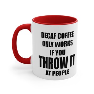 Tasse à café décaféiné 11oz Cadeau drôle Cadeau d&#39;amant de café Cadeau amusant Idée de Noël Anniversaire Cadeau cool original