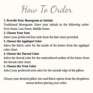 May include: An instructional graphic titled How To Order with five numbered steps for customizing a pillow. It details providing initials, selecting font styles, choosing appliqu&eacute;, thread, and trim colors, and selecting size and fabric options.