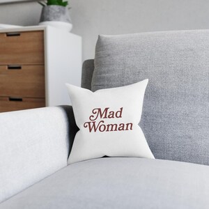 Mad Woman Square Pillow | Decorative Cushion, Home Decor, Gift for Her, Throw Pillow, Sofa Accent Pillow