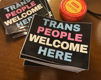 Trans People Welcome Here Stickers