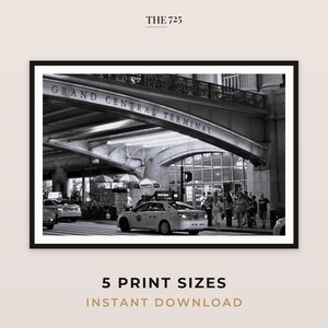 May include: A black and white photographic print featuring the Grand Central Terminal exterior with a taxi cab in the foreground. The text THE 725 appears at the top, and 5 PRINT SIZES INSTANT DOWNLOAD is printed at the bottom of the image.