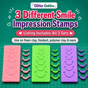 May include: Three rectangular impression stamp sets in pink, green, and purple. Each set features graduated smile-shaped indentations. Text reads: Glitter Goblins, 3 Different Smile Impression Stamps, Listing Includes All 3 Sets, Use on foam clay, fondant, polymer clay & more.
