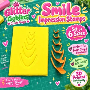 May include: A set of six orange crescent-shaped impression stamps in varying sizes, accompanied by a yellow rectangular base. The packaging features the text Glitter Goblins Smile Impression Stamps, Set of 6 Sizes, and 3D Printed High-Quality PLA.