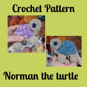 May include: Two images of a crocheted turtle with large, round eyes. One turtle has a purple shell, the other a blue shell. The text "Crochet Pattern" and "Norman the turtle" are displayed in black on a green background.