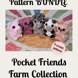 May include: A set of four crochet patterns for making adorable farm animal pocket friends. The patterns include a pig, cow, sheep, and a pink bunny. The animals are all made with soft yarn and have big, cute eyes.