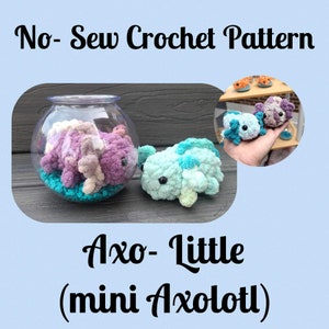 CROCHET PATTERN, Axo-Little, Axolotl, Crocheted Axolotl, Mini Axolotl, Keychain, Backpack buddy, Axolotl bowl buddy, Market Prep Pattern