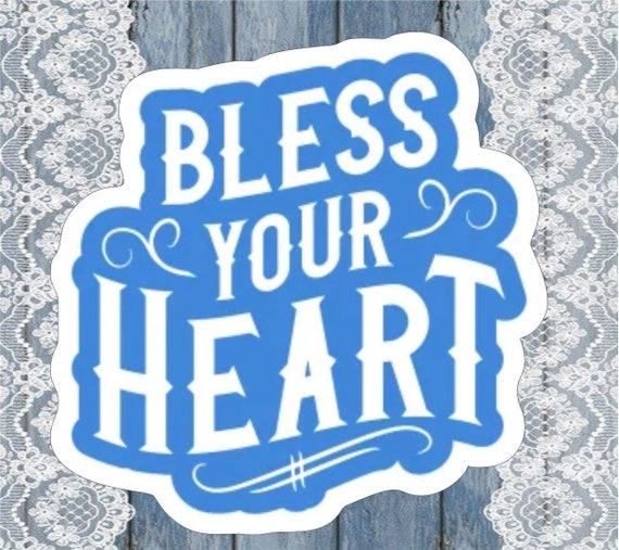 Bless Your Heart Vinyl Decal Sticker | Etsy
