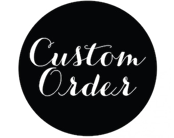 Custom Orders