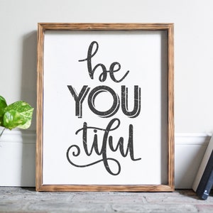 Be You Tiful, beautiful quote, encouraging gift, encouraging sign, inspirational sign, bathroom decor, girls room, school room, girl&#39;s decor