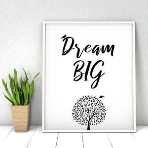 Dream Big Printable Quote INSTANT DOWNLOAD, Motivational Poster, Printable Wall Decor, Quote Art Print, Inspirational Quote, Kids Room Decor