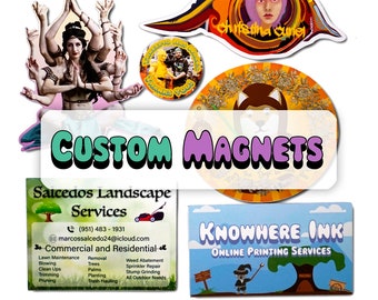 Custom Magnets with Your Image! Any Shape or Size! Glossy or Matte Finish! Quantity Discounts!