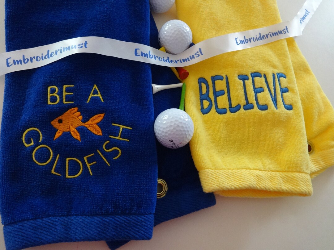 Lasso Believe Sign, Be A Goldfish, Golf or Bowling Towel, Keep Your