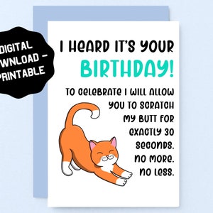 Digital Printable Greeting Card | Birthday | Cat Lover | Butt Scratch | Funny | Cute | Kitten | Download | Mom, Sister, Friend, Boyfriend