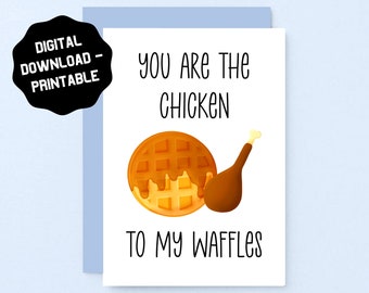 Digital Printable Greeting Card | Anniversary | Birthday | Chicken & Waffles | Love | Funny | Cute | Download | Girlfriend, Boyfriend
