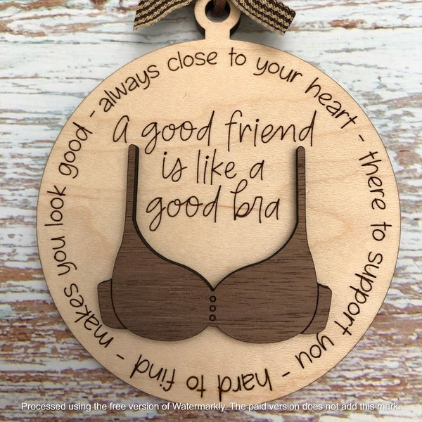 Friend like a bra ornament SVG, Digital File only, Friend Christmas ornament SVG, Glowforge ornament svg, Funny friends ornament