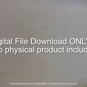 Op de afbeelding: Tekst op een lichtbruine houten achtergrond die "Digitale Bestandsdownload ALLEEN!! Geen fysiek product inbegrepen" luidt.
