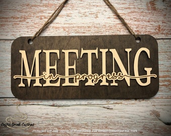 Reversible Meeting in progress/ Welcome sign in 2 shapes, SVG, digital cut file